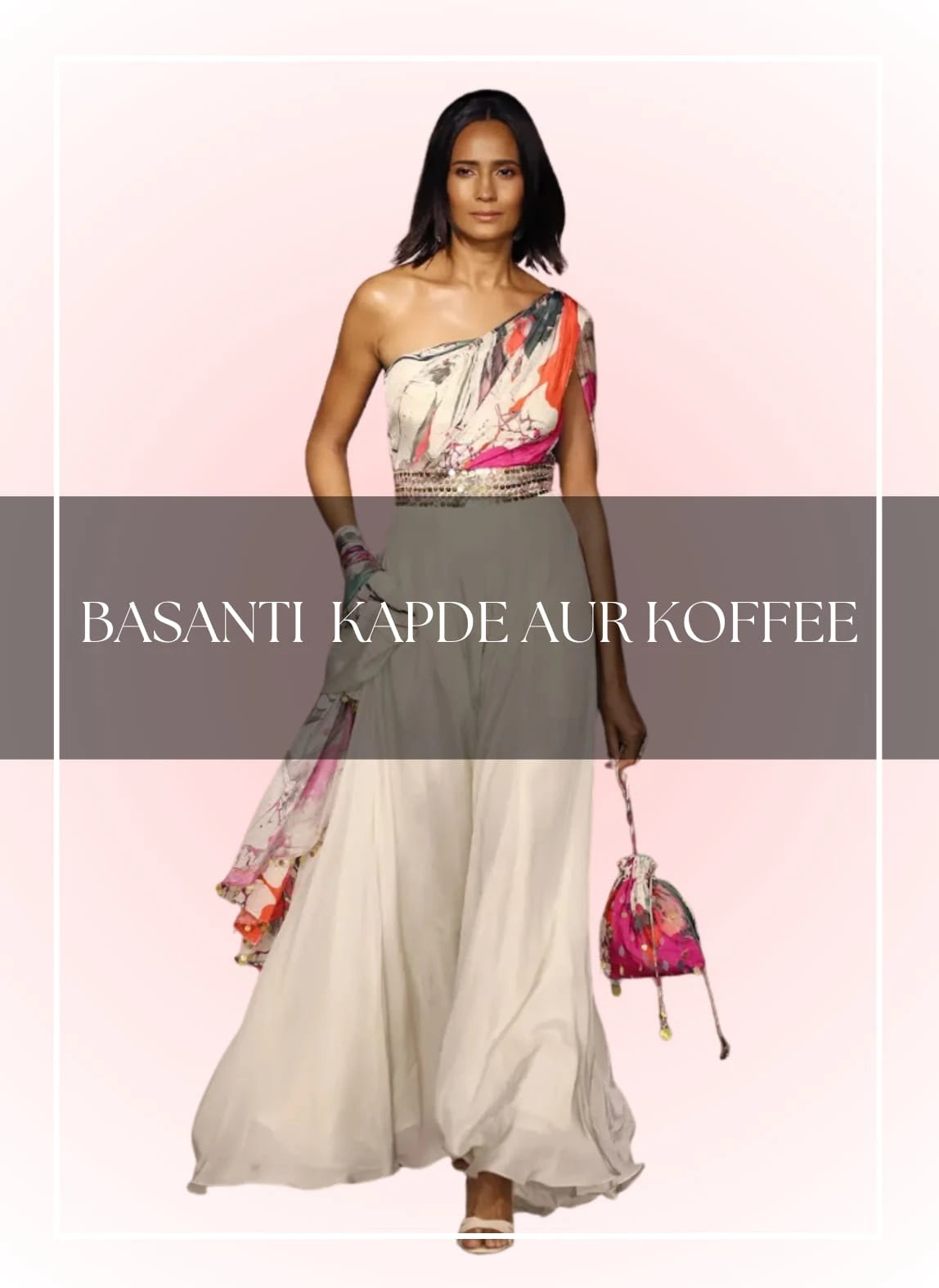 BASANTI KAPDE AUR KOFFEE